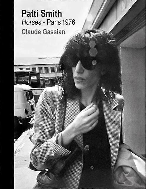 Patti Smith by Claude Gassian Hardback Book