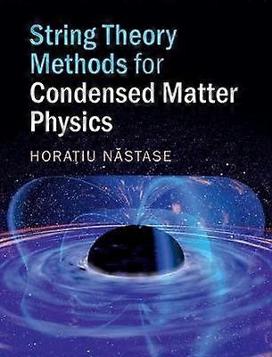 String Theory Methods for Condensed Matter Physics