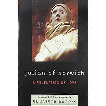 Julian av Norwich: En uppenbarelse av förälskelse (Sakral litteraturförtroendeserie)