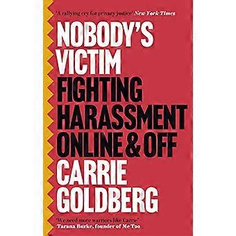 Nobody's Victim: Fighting Psychos, Stalkers, Pervs and Trolls