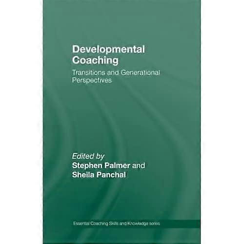 Developmental Coaching: Life Transitions and Generational Perspectives