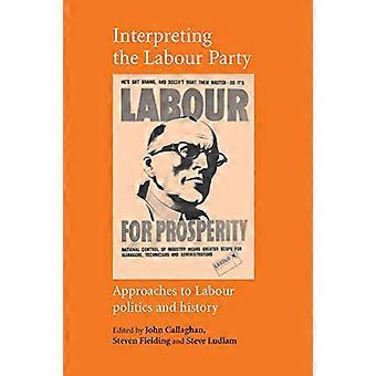 Interpretation der Labour Party: Ansätze zur Arbeitspolitik und -geschichte (Critical Labour Movement Studies)