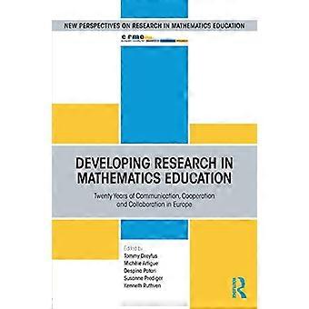 Entwicklung der Forschung in der Mathematikdidaktik: Zwanzig Jahre Kommunikation, Kooperation und Zusammenarbeit in Europa (Europäische Mathematikforschung)