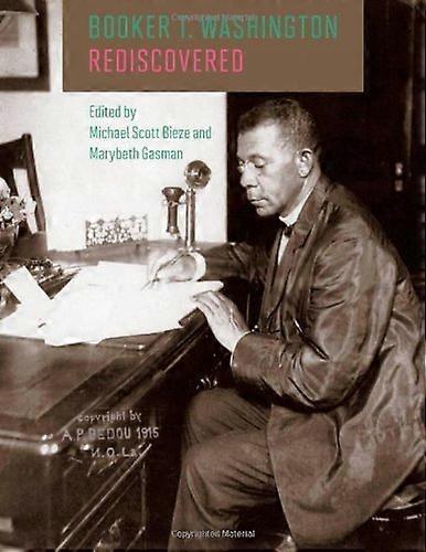 Booker T. Washington Rediscovered