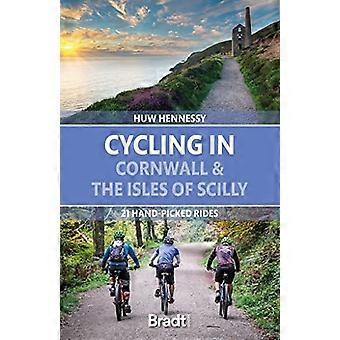 In bicicletta in Cornovaglia e nelle Isole Scilly: 21 percorsi selezionati a mano (Bradt Travel Guides (Guide regionali))