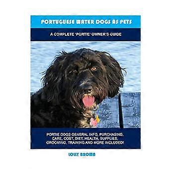 Portugalilaiset vesikoirat lemmikkeinä: täydellinen "Portie"-omistajan opas