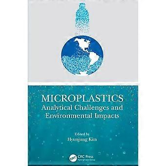 Microplastics Analytical Challenges And Environmental Impacts - Taylor & Francis Ltd