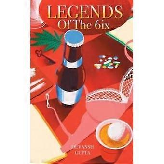 Legends Of The 6ix - Devansh Gupta - Paperback - en Book
