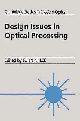 Design Issues In Optical Processing - Cambridge University Press - Paperback - en Book