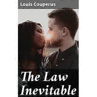 The law inevitable