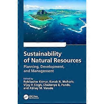 Sustainability of Natural Resources Planning Development and Management
