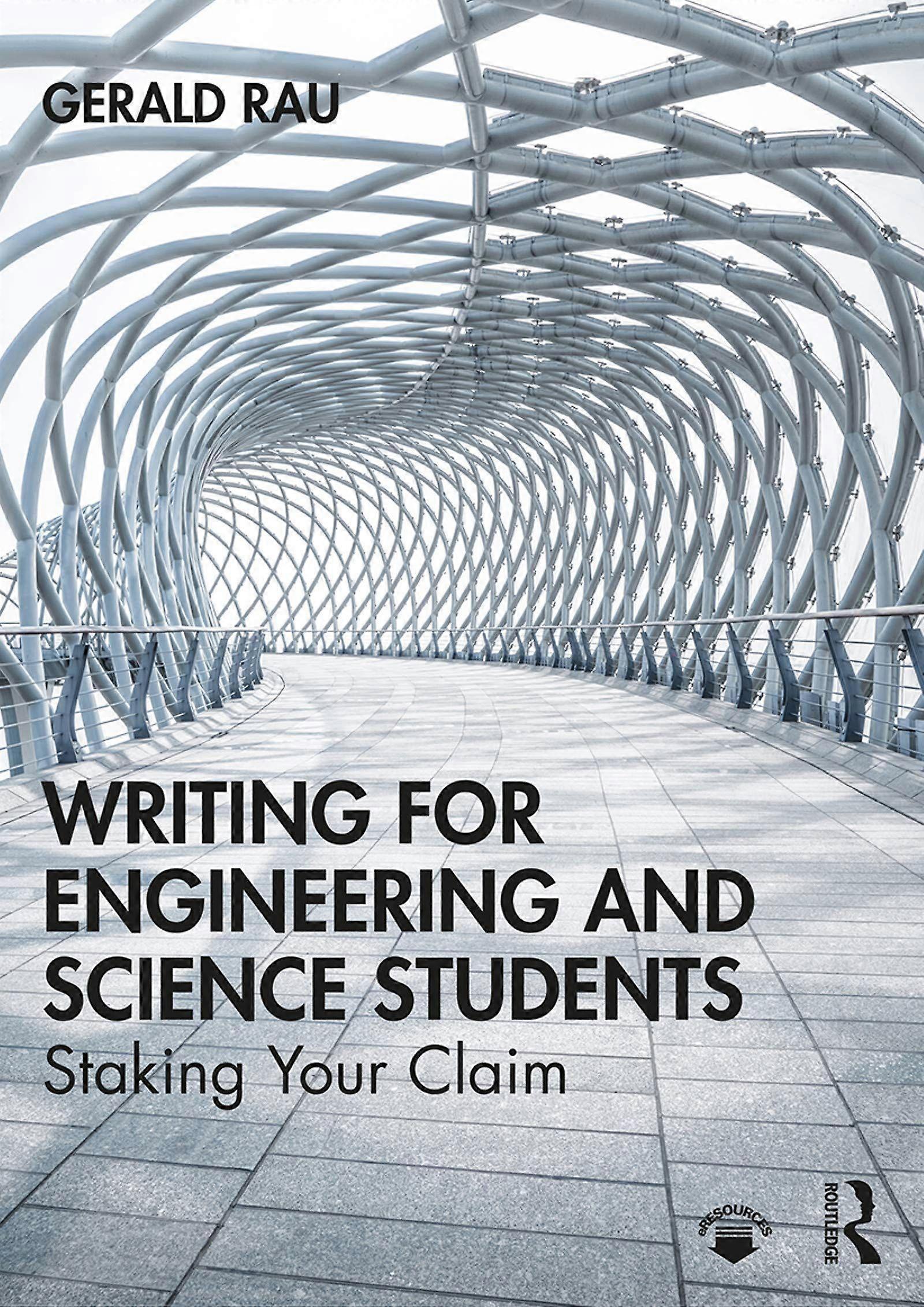 Writing for engineering and science students staking your claim