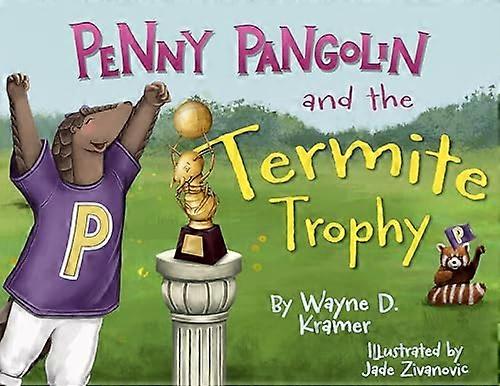 Penny Pangolin and the Termite Trophy
