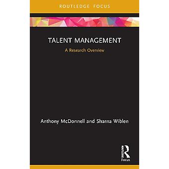 Talent Management A Research Overview - Anthony McDonnell