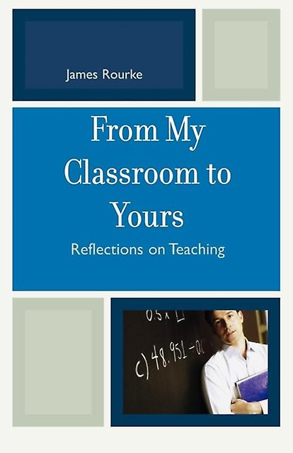 From My Classroom To Yours von James Rourke Taschenbuch