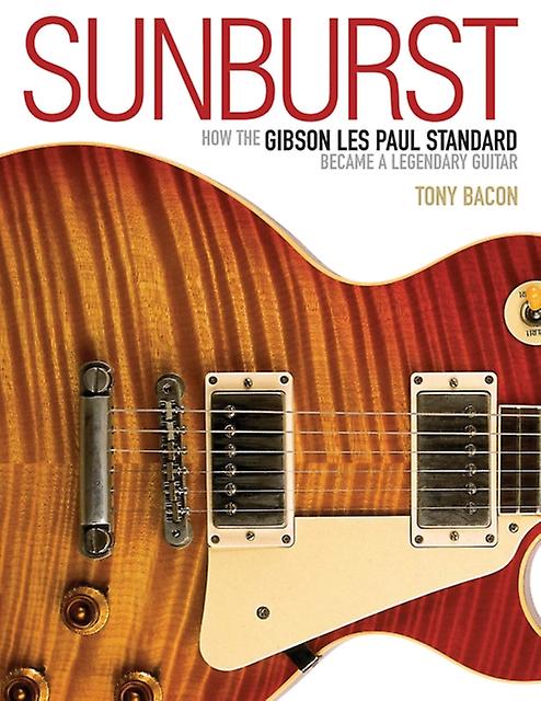 Sunburst - Tony Bacon - Guitar - Hal Leonard Corporation - Paperback