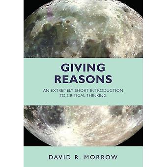 Giving Reasons - David R. Morrow