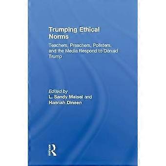 Trumping Ethical Norms