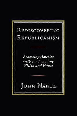 Rediscovering Republicanism