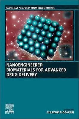 Nanoengineered Biomaterials for Advanced Drug Delivery