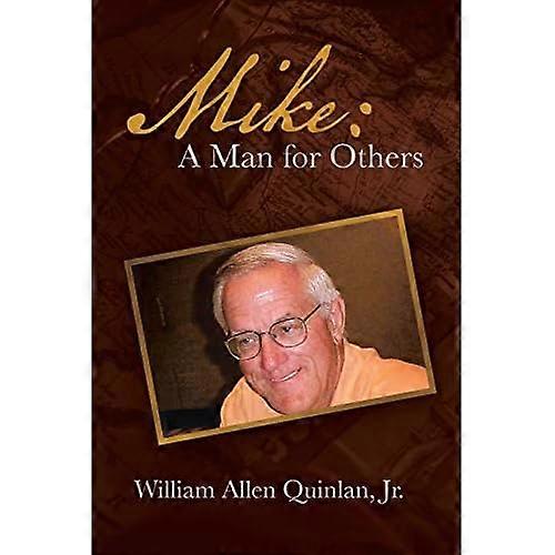 Mike: a Man for Others