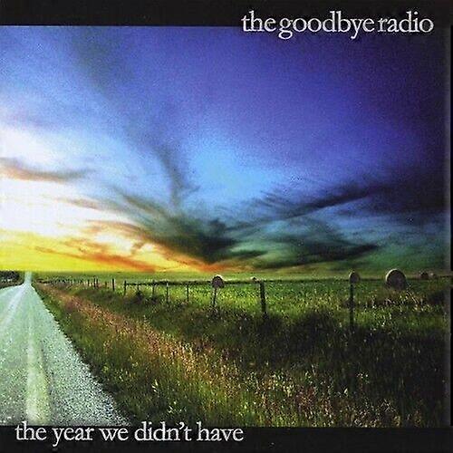 Goodbye Radio Year We Didnt Have CD