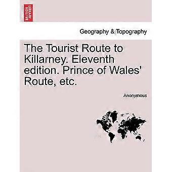 The Tourist Route to Killarney Eleventh edition Prince of Wales' Route etc