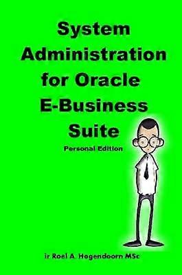 System Administration for Oracle E-Business Suite (Personal Edition)