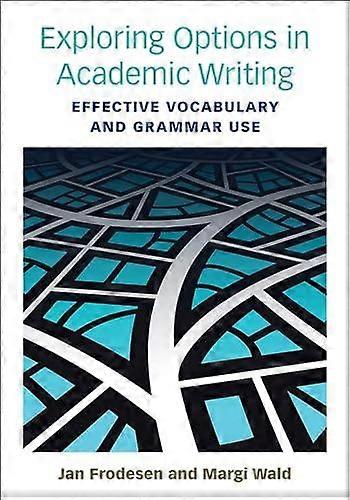 Exploring Options In Academic Writing by Margi Wald Paperback