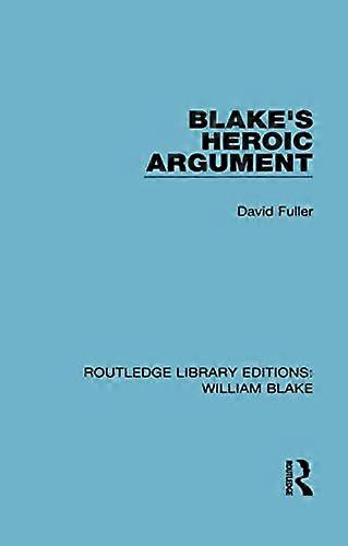 Blakes Heroic Argument