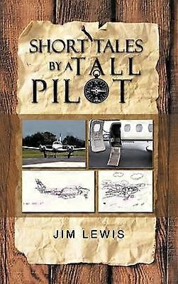 Short Tales by a Tall Pilot