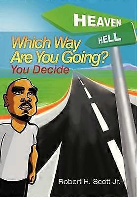 Which Way Are You Going You Decide