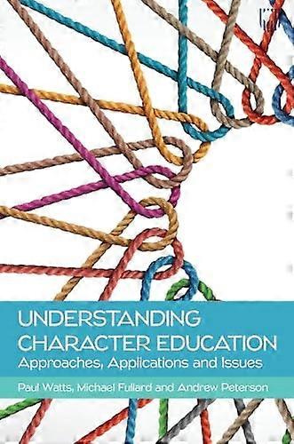 Understanding Character Education: Approaches, Applications and Issues