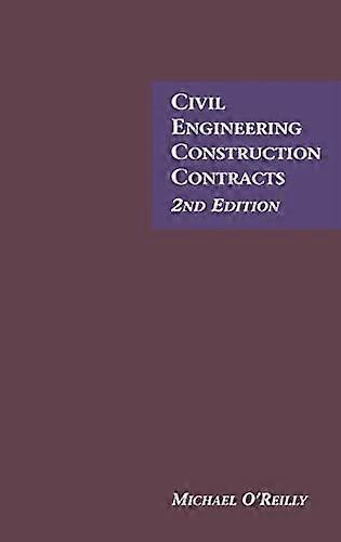 Civil Engineering Construction Contracts 2nd Edition