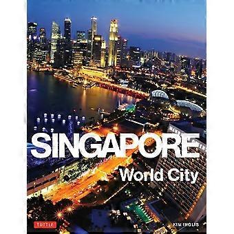 Singapore: World City