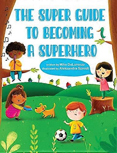 La súper guía para convertirse en un superhéroe