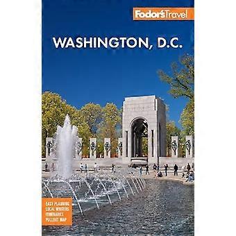 Fodor's Washington, D.C. : con Mount Vernon y Alexandria
