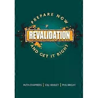 Revalidation Prepare Now And Get It Right - Ruth Chambers