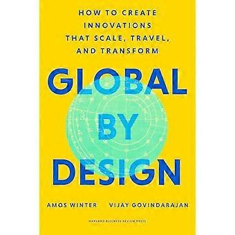 Global by Design: Wie man Innovationen schafft, die skalieren, sich verbreiten und transformieren