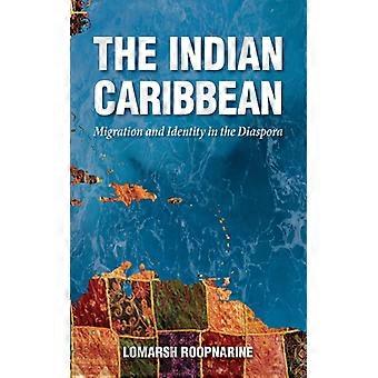 Migração e identidade dos indianos no Caribe na diáspora - Lomarsh Roopnarine - Livro de bolso - Inglês - História