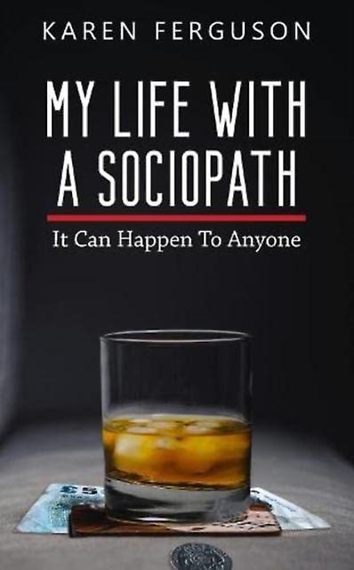 My Life With A Sociopath by Karen Ferguson Paperback
