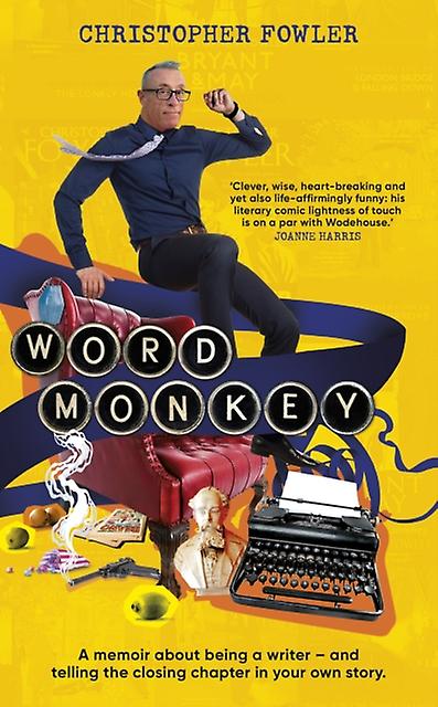 Word Monkey - Christopher Fowler - Autobiography: literary - Transworld Publishers Ltd - Hardback