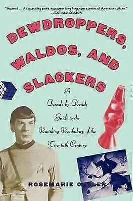 Dauwdroppers, Waldo's en Slackers