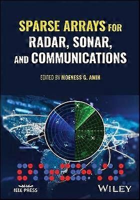 Sparse Arrays for Radar Sonar and Communications