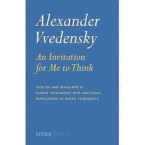Alexander Vvedensky: an Invitation for Me to Think
