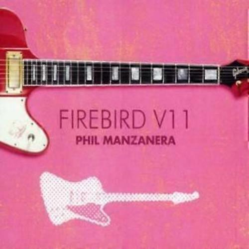 Phil Manzanera Firebird V11 CD (2008) NEW
