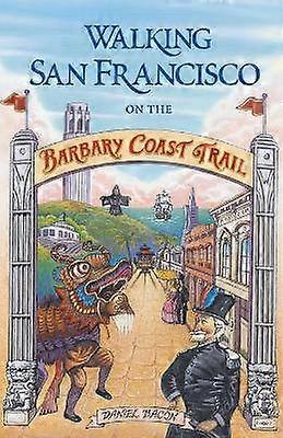 Walking San Francisco on the Barbary Coast Trail