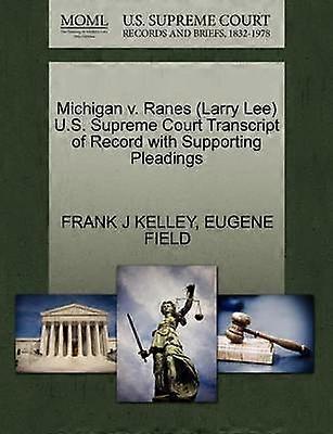 Michigan v Ranes Larry Lee US Supreme Court Transcript of Record with Supporting Pleadings