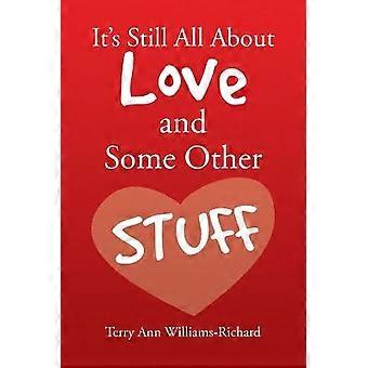 It's Still All About Love and Some Other Stuff