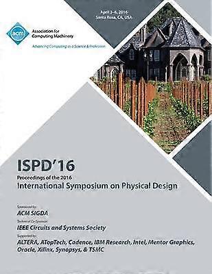 ISPD 16 2016 Symposium sur la conception physique
